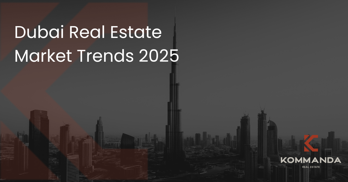 Dubai Real Estate Market Trends 2025