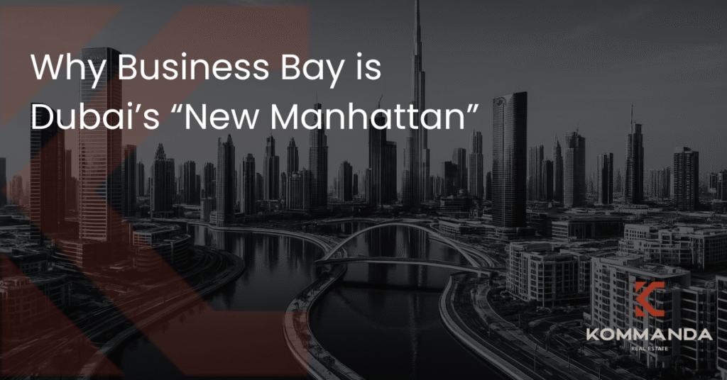 Why Business Bay is Dubai’s “New Manhattan”