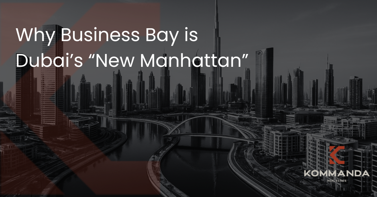 Why Business Bay is Dubai’s “New Manhattan”