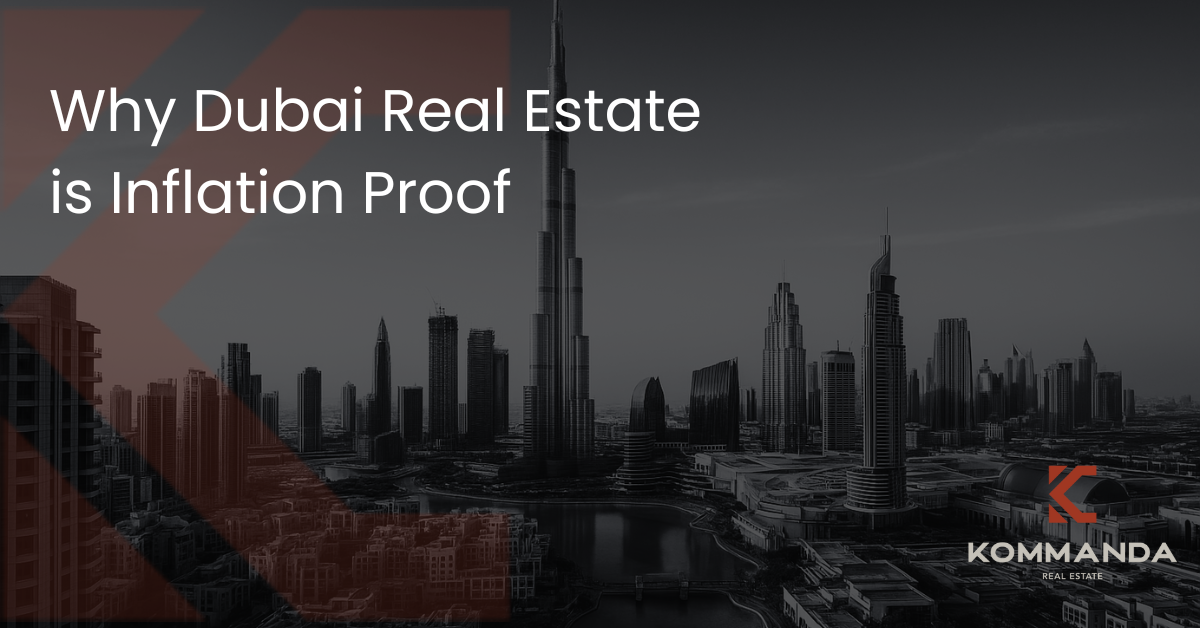 Why Dubai Real Estate is Inflation Proof