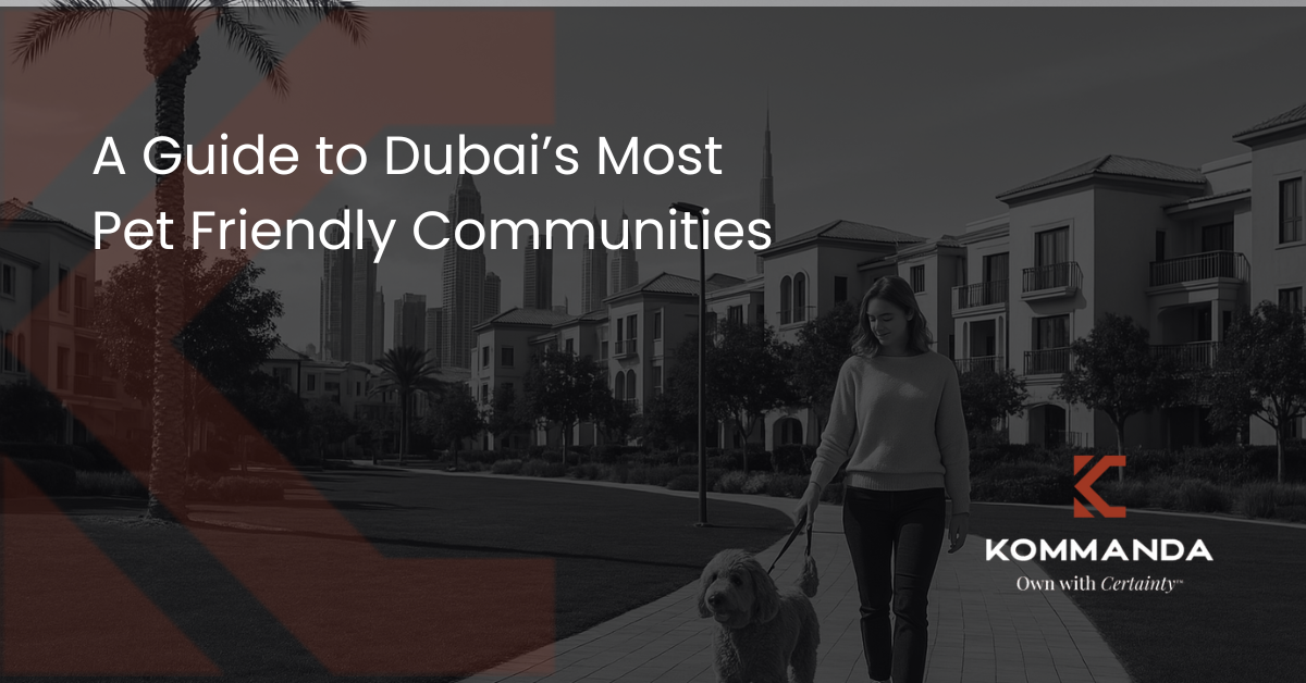 A Guide to Dubai’s Most Pet-Friendly Communities