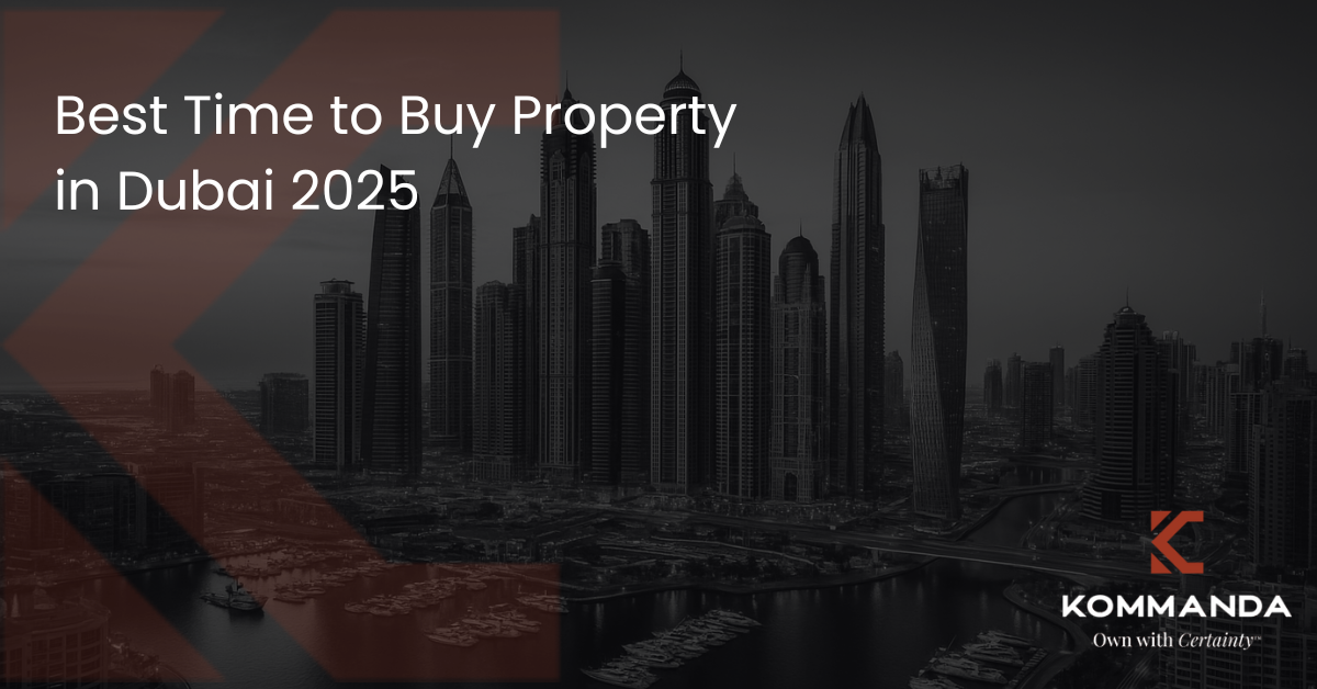 Best Time to Buy Property in Dubai 2025