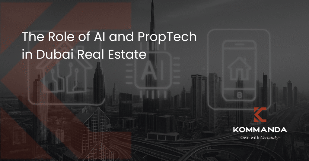 The Role of AI and PropTech in Dubai Real Estate