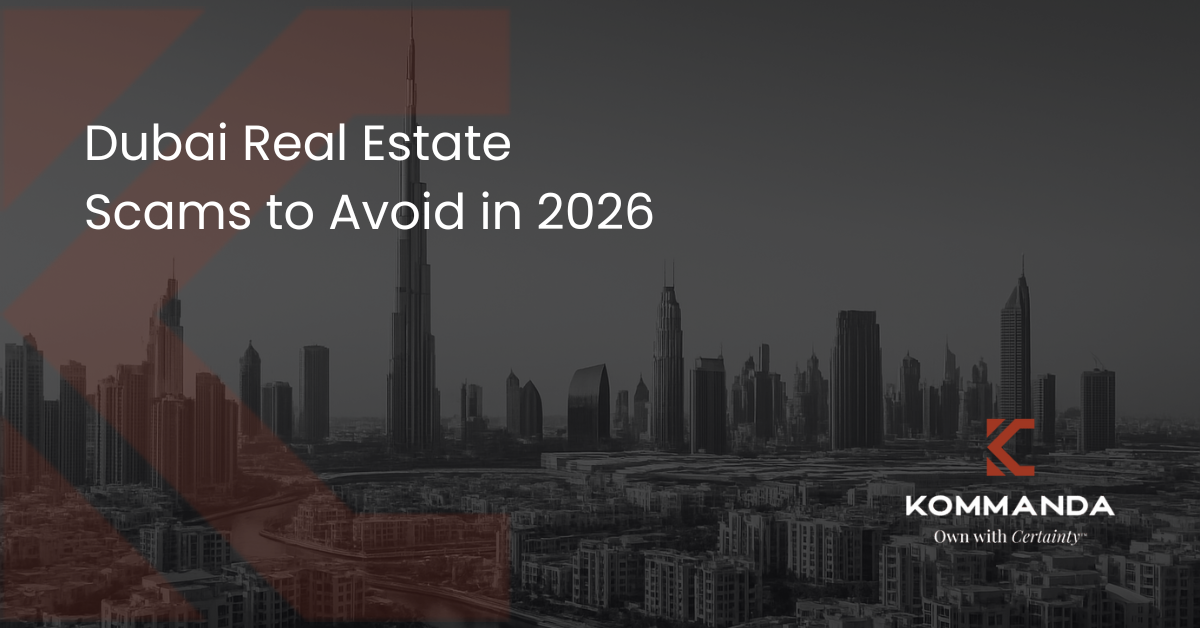 Dubai Real Estate Scams to Avoid in 2026