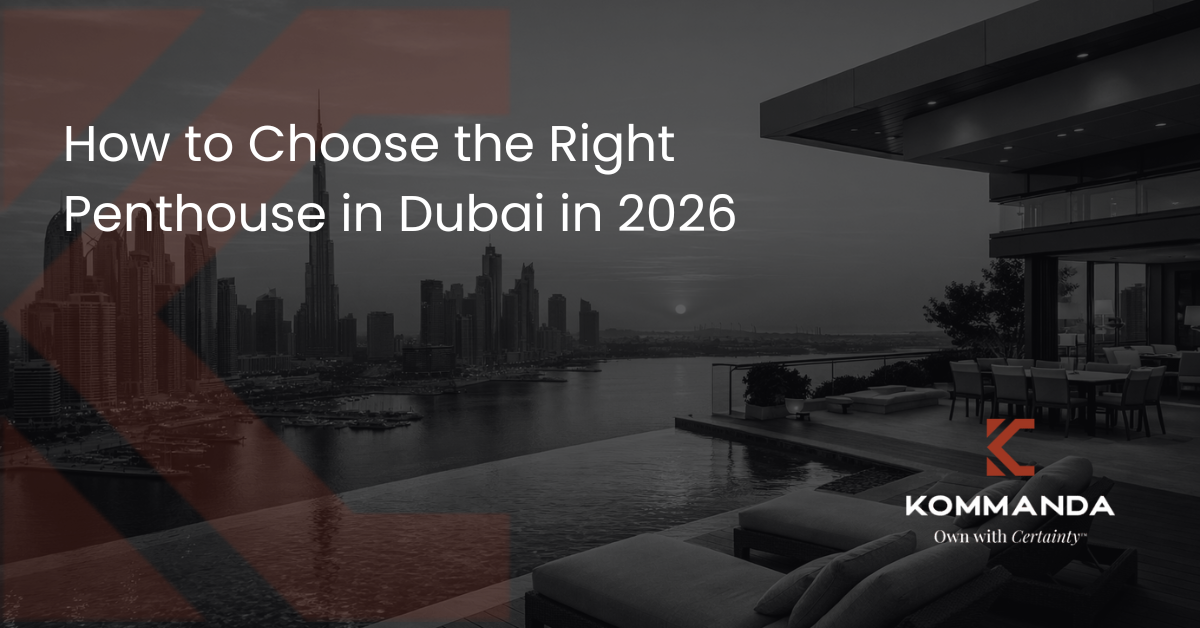 How to Choose the Right Penthouse in Dubai in 2026