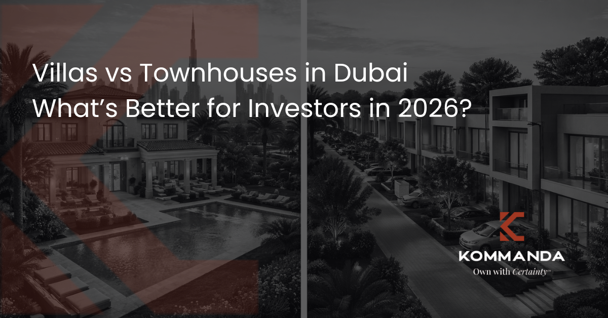 Villas vs Townhouses in Dubai: What’s Better for Investors in 2026?