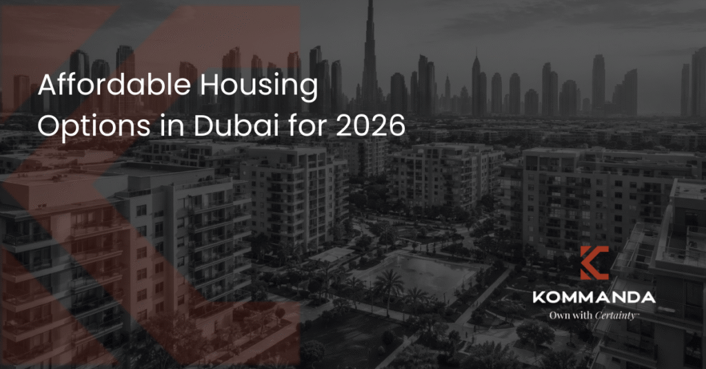 Affordable Housing Options in Dubai for 2026