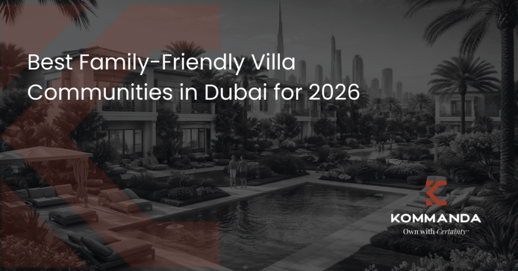 Best Family-Friendly Villa Communities in Dubai for 2026