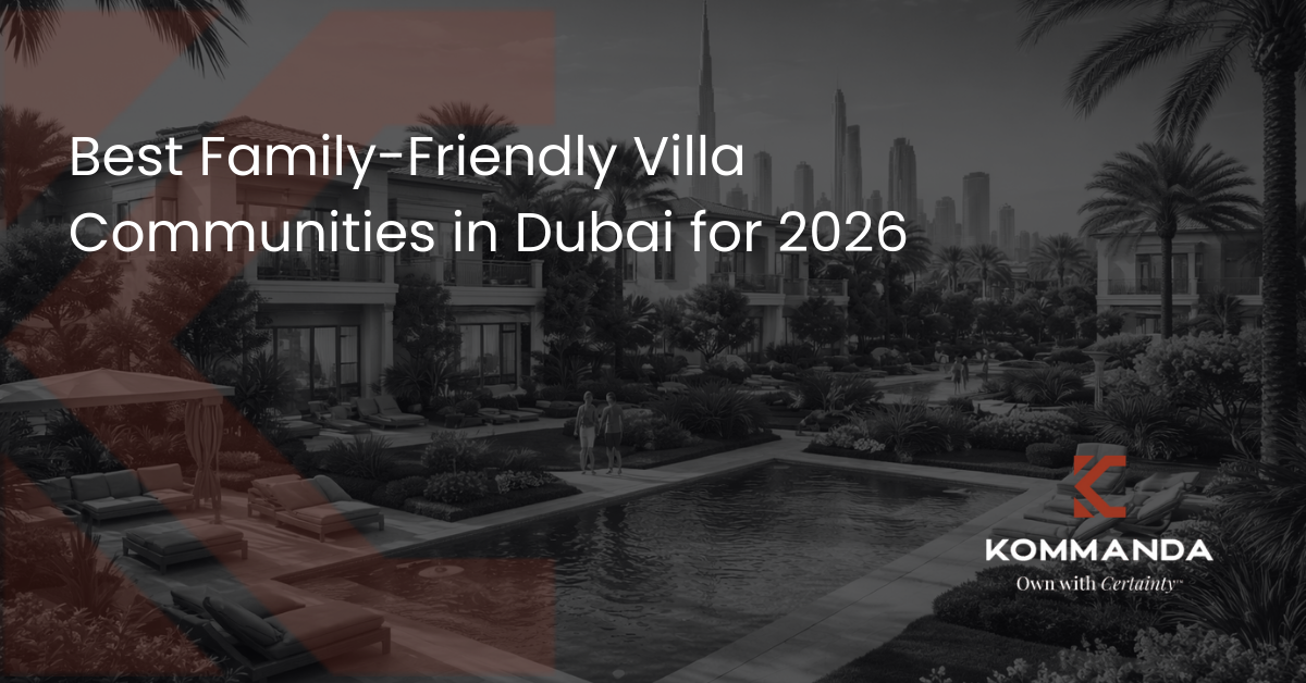Best Family-Friendly Villa Communities in Dubai for 2026