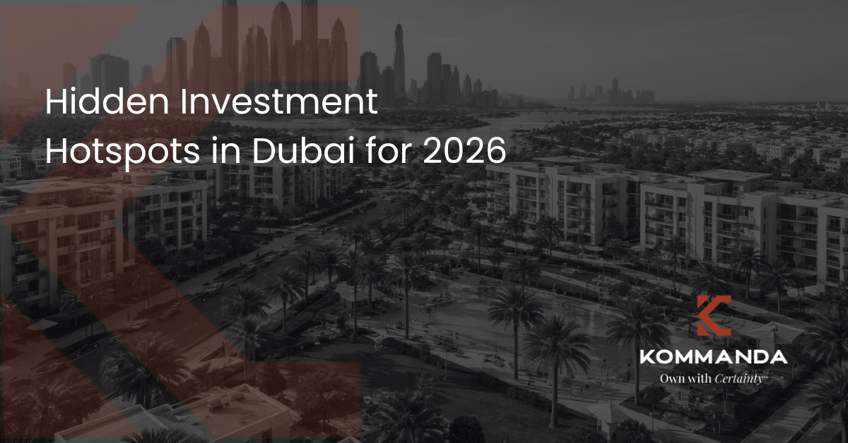 Hidden Investment Hotspots in Dubai for 2026